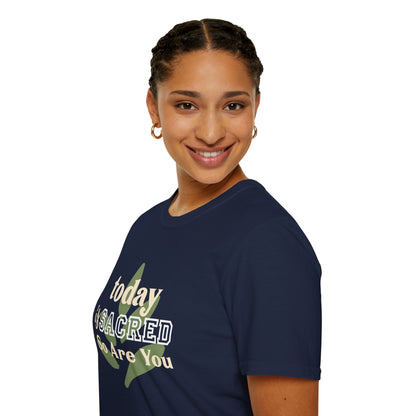 Today Is Sacred, So Are You – Divine Daily Tee (Unisex)