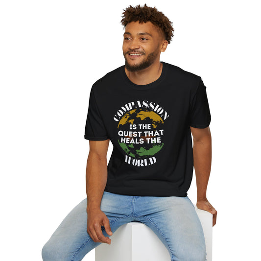 Compassion Is The Quest That Heals The World T-Shirt