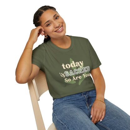 Today Is Sacred, So Are You – Divine Daily Tee (Unisex)