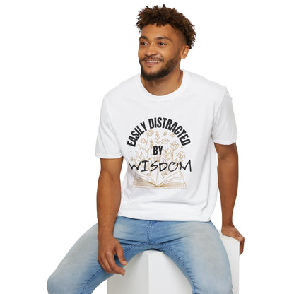 Easily Distracted by Wisdom - Unisex Tee
