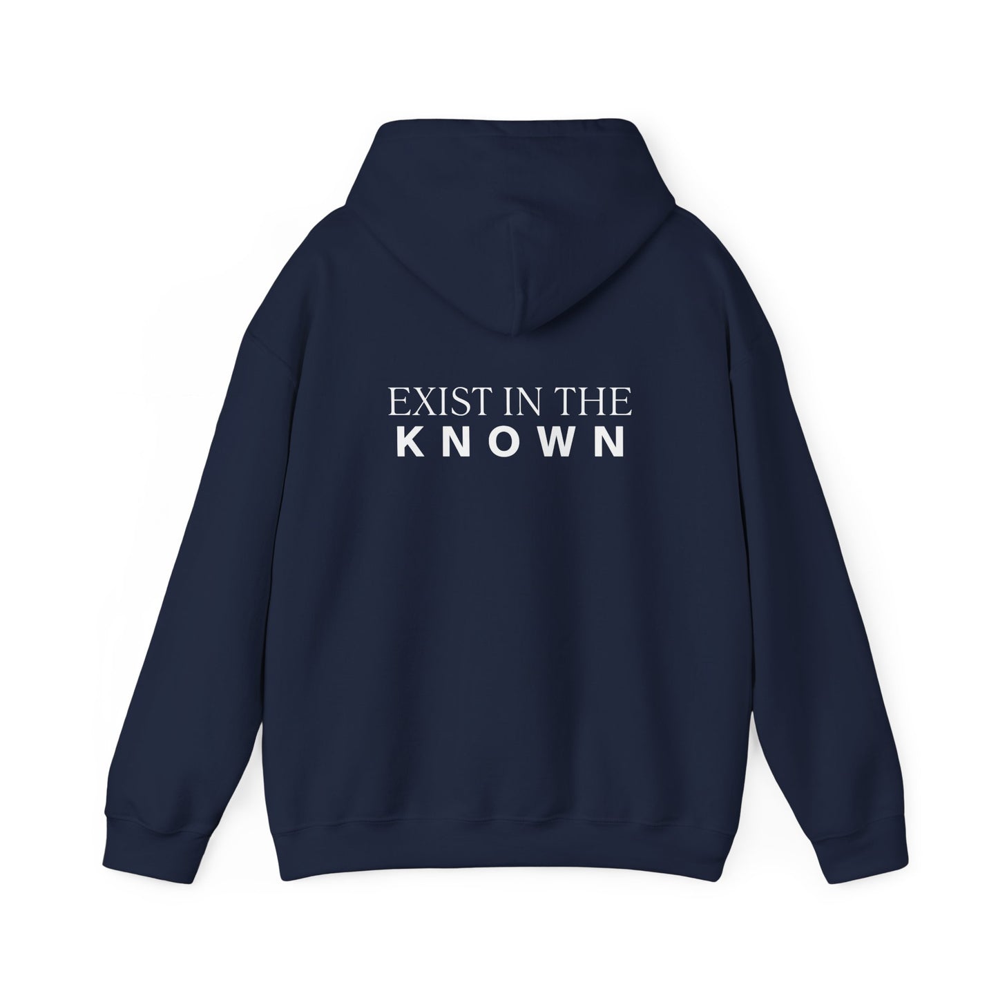 Exist in the Known Hoodie — Minimalist Typography Unisex Pullover
