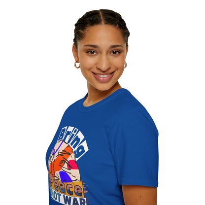 Bring Peace Not War - Harmony Advocate Tee