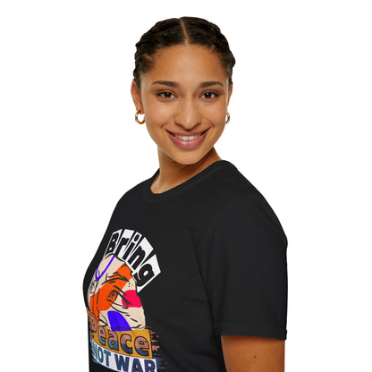 Bring Peace Not War - Harmony Advocate Tee