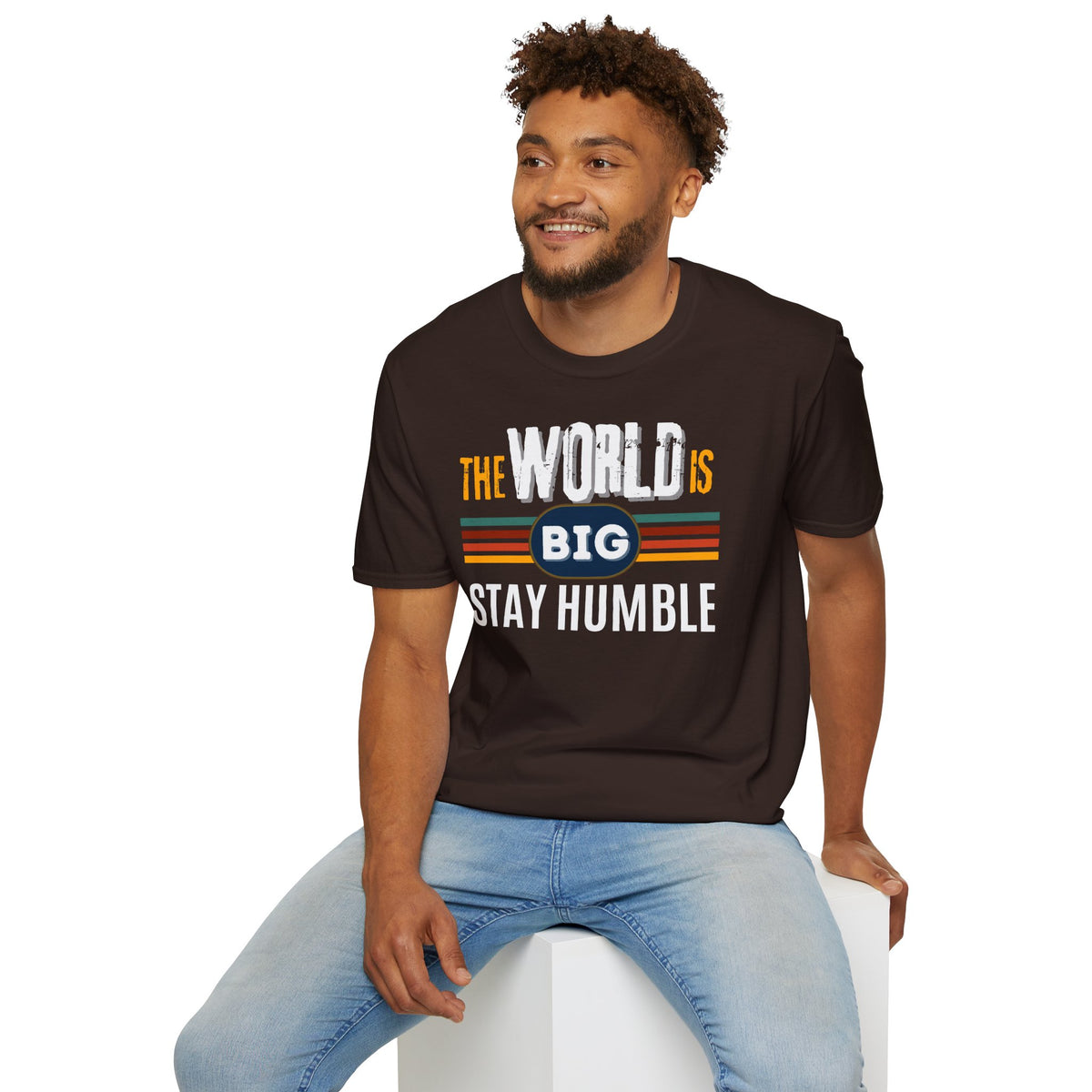The World Is Big Stay Humble T-Shirt