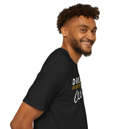 Dreams Require Action Graphic - (C) Motivation in Motion Tee