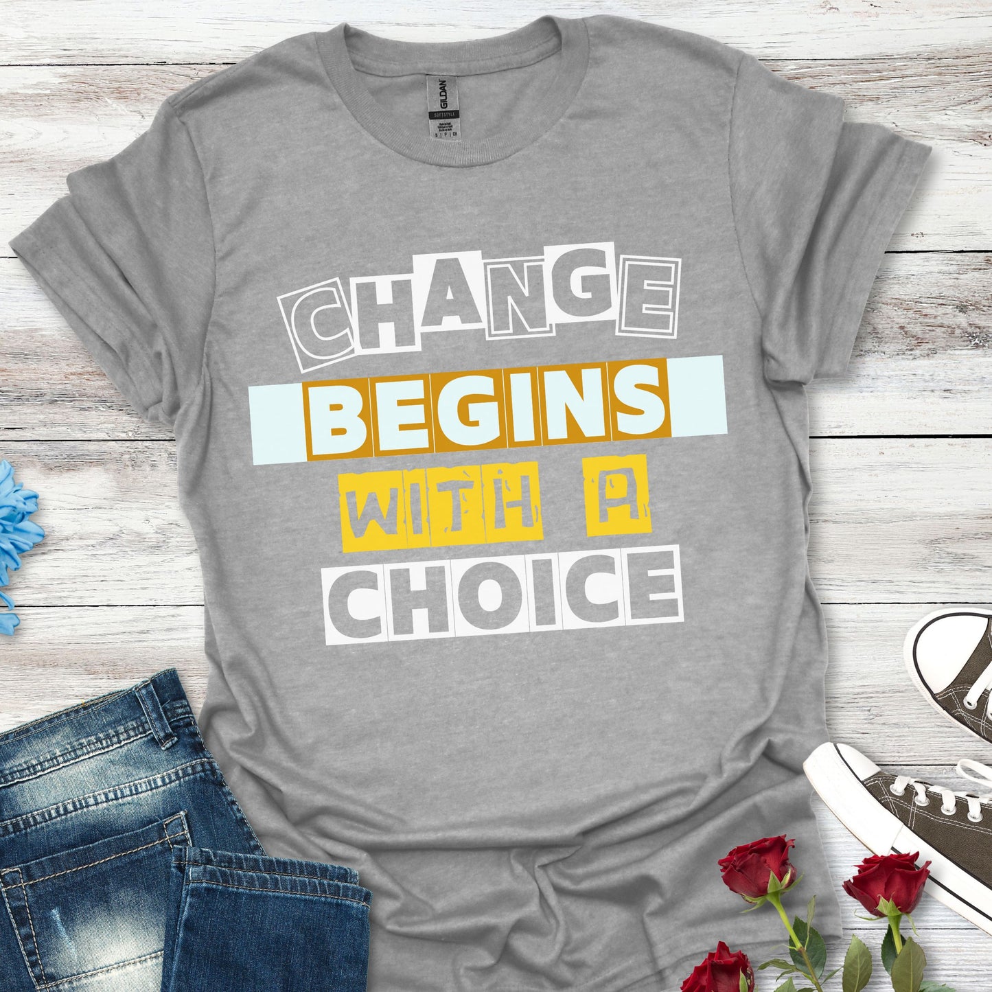 Change Begins With a Choice - Empowerment Tee