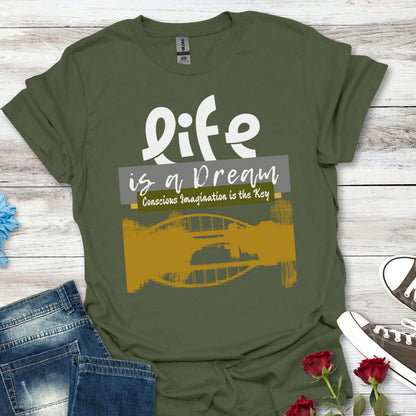 Life Is a Dream, Conscious Imagination Is Key – Intention-Led Tee (Unisex)