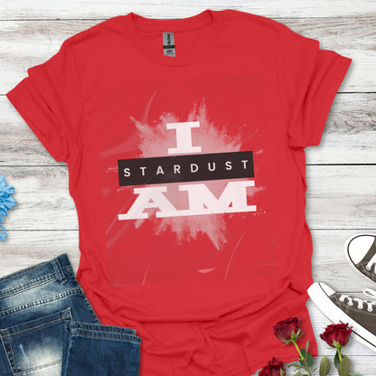 I AM Stardust T-Shirt (P) — Inspirational Cosmic Graphic Tee