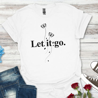 Let it go T-Shirt — Minimalist Inspirational Tee with Butterfly Design