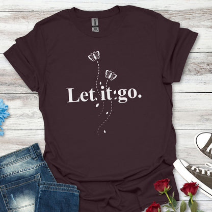 Let it go T-Shirt — Minimalist Inspirational Tee with Butterfly Design