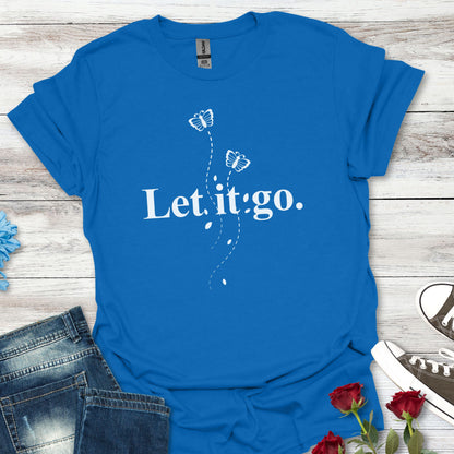 Let it go T-Shirt — Minimalist Inspirational Tee with Butterfly Design