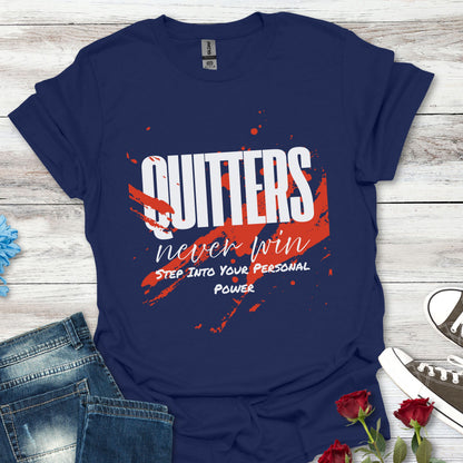 Quitters Never Win T-Shirt — Motivational Graphic Tee with Red Paint Stroke