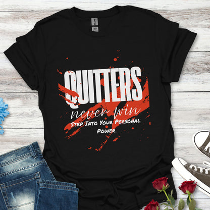 Quitters Never Win T-Shirt — Motivational Graphic Tee with Red Paint Stroke