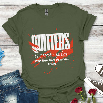 Quitters Never Win T-Shirt — Motivational Graphic Tee with Red Paint Stroke
