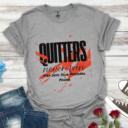 Quitters Never Win T-Shirt — Motivational Graphic Tee with Red Paint Stroke
