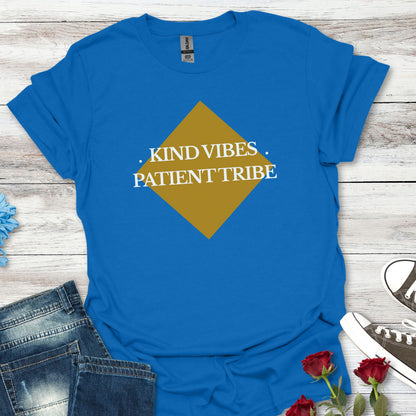 Kind Vibes Patient Tribe T-Shirt