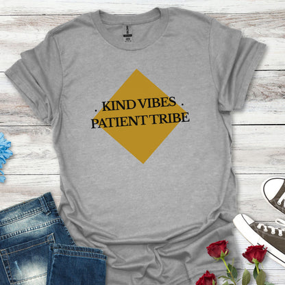 Kind Vibes Patient Tribe T-Shirt