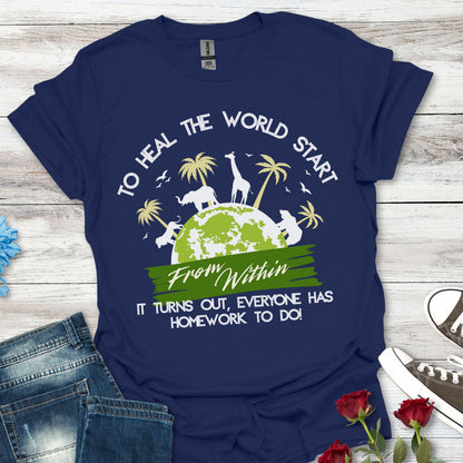 T-Shirt — "To Heal the World Start From Within" Earth Day Graphic Tee