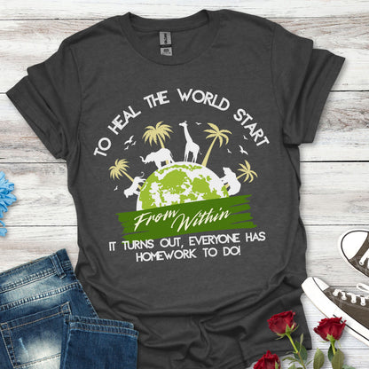 T-Shirt — "To Heal the World Start From Within" Earth Day Graphic Tee