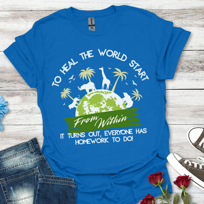 T-Shirt — "To Heal the World Start From Within" Earth Day Graphic Tee