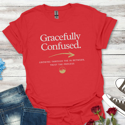 Gracefully Confused Tee — Inspirational Graphic T-Shirt ("Grow Through The Detours")