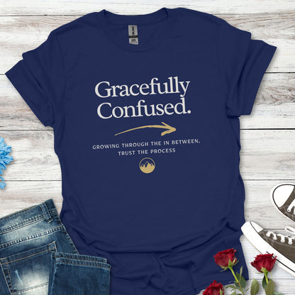 Gracefully Confused Tee — Inspirational Graphic T-Shirt ("Grow Through The Detours")