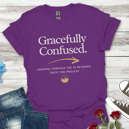 Gracefully Confused ... T-Shirt