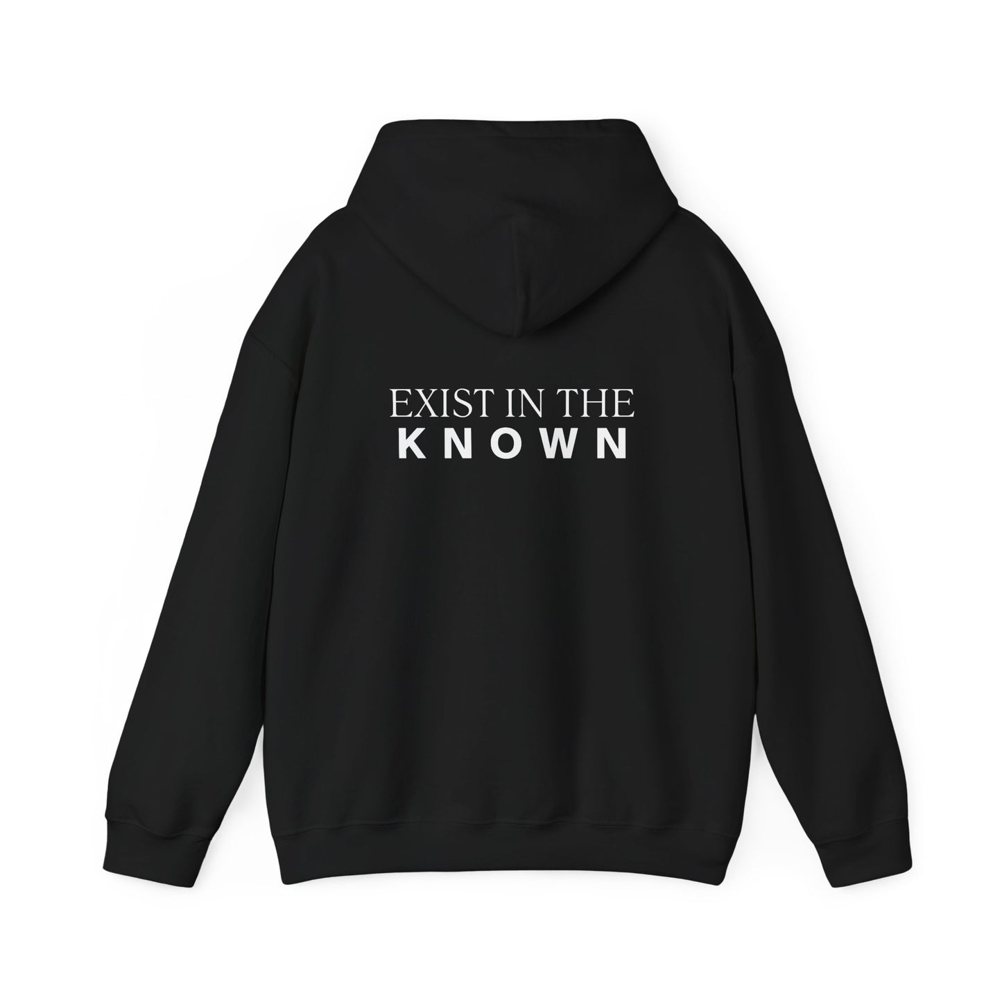 Exist in the Known Hoodie — Minimalist Typography Unisex Pullover