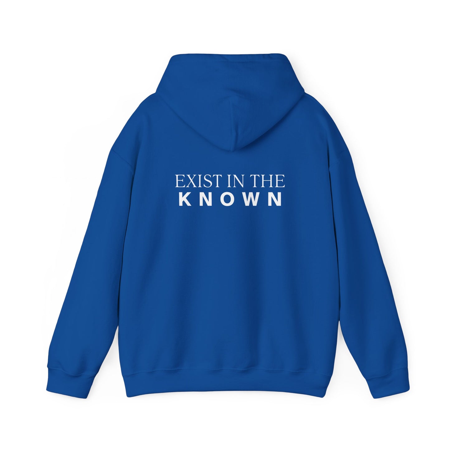 Exist in the Known Hoodie — Minimalist Typography Unisex Pullover