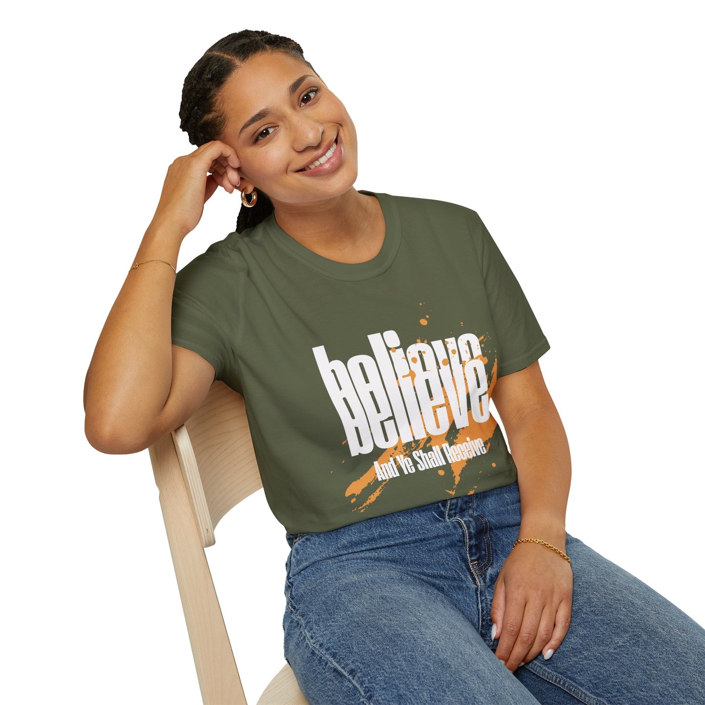 Believe And Ye Shall Receive  - Unisex Tee