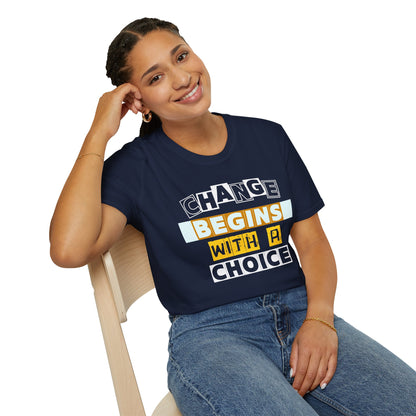 Change Begins With a Choice - Empowerment Tee