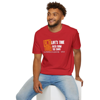 Find Your Life's True Path - Clarity Amid Chaos Tee