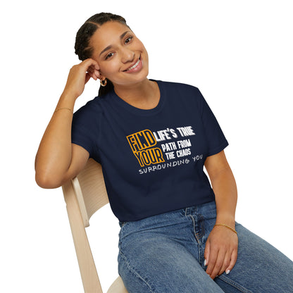 Find Your Life's True Path - Clarity Amid Chaos Tee