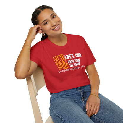 Find Your Life's True Path - Clarity Amid Chaos Tee