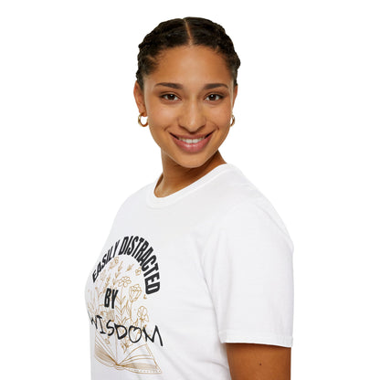 Easily Distracted by Wisdom - Unisex Tee