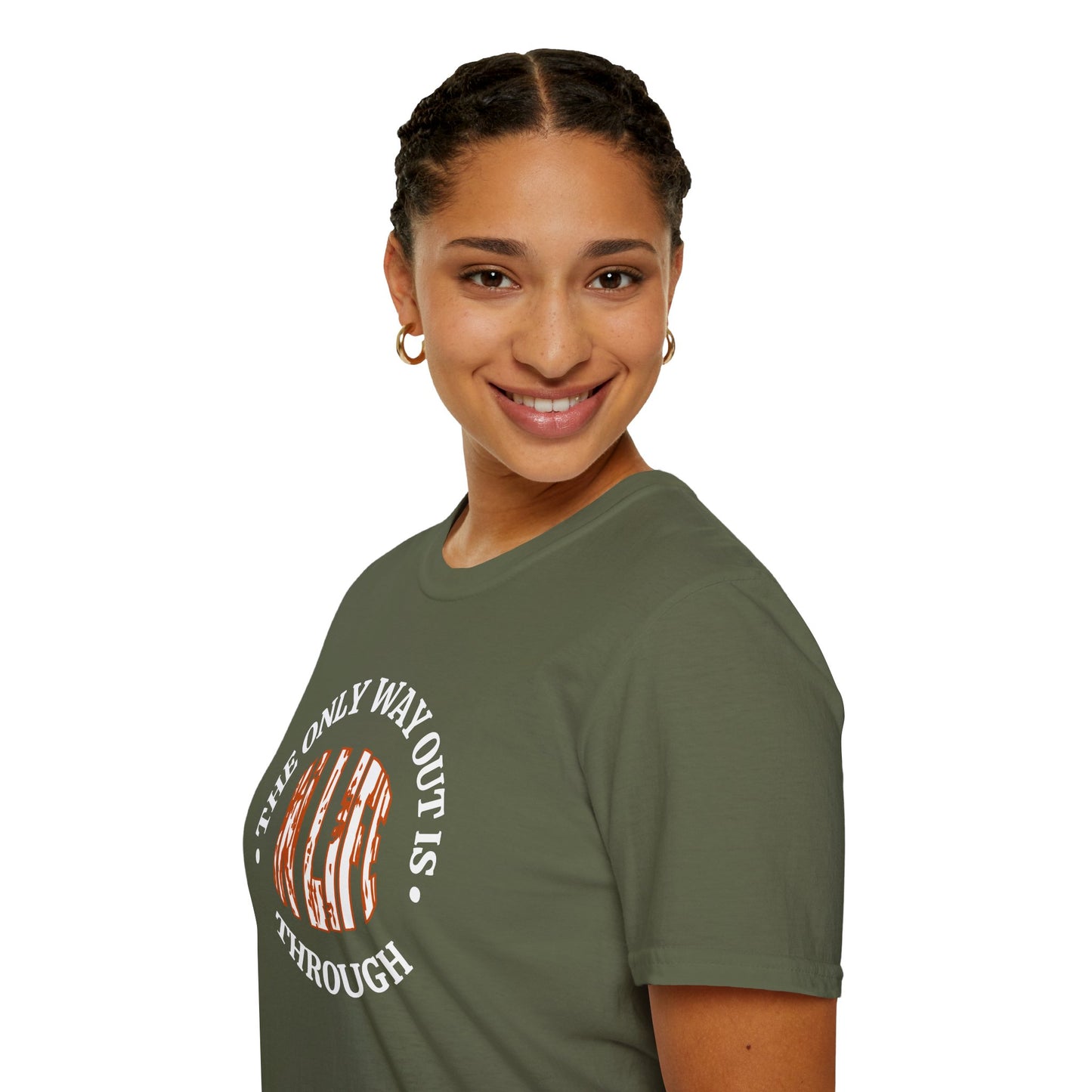 In Life, The Only Way Out Is Through (Center Graphic) - Motivational Unisex Soft-style T-Shirt