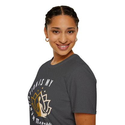 Meditation is My Therapy - Calm and Centered (2C) Tee