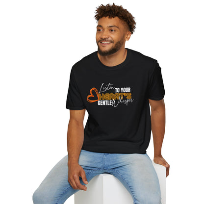 Listen to Your Heart's Gentle Whisper - Inspirational Tee