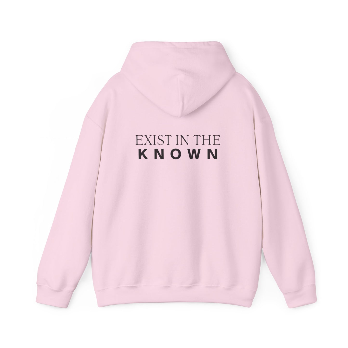 Exist in the Known Hoodie — Minimalist Typography Unisex Pullover