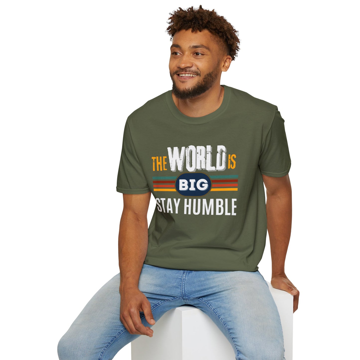 The World is Big, Stay Humble - Soft-style T-Shirt