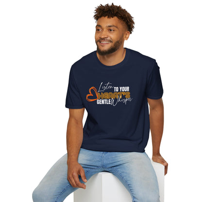 Listen to Your Heart's Gentle Whisper - Inspirational Tee