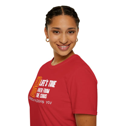 Find Your Life's True Path - Clarity Amid Chaos Tee