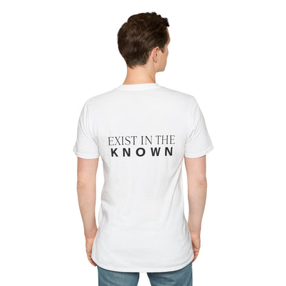 Exist in the Known T-Shirt — Motivational Minimalist Graphic Tee