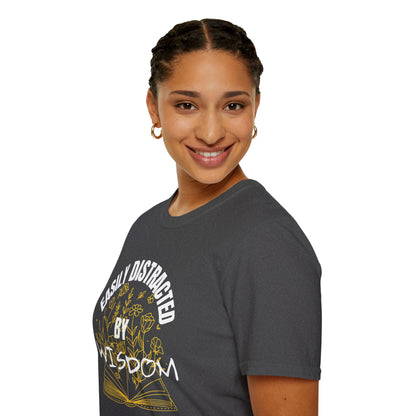 Easily Distracted by Wisdom - Unisex Tee