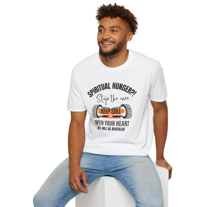 Spiritual Hunger?! - Stop the Race, Keep Still And All Will Be Revealed Tee